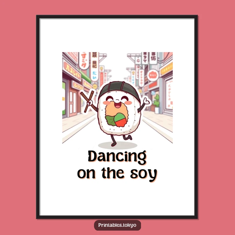 Funny Sushi Roll Dancer Digital Print: Instant Joy, Tokyo Street Art, Perfect Funny Gift!