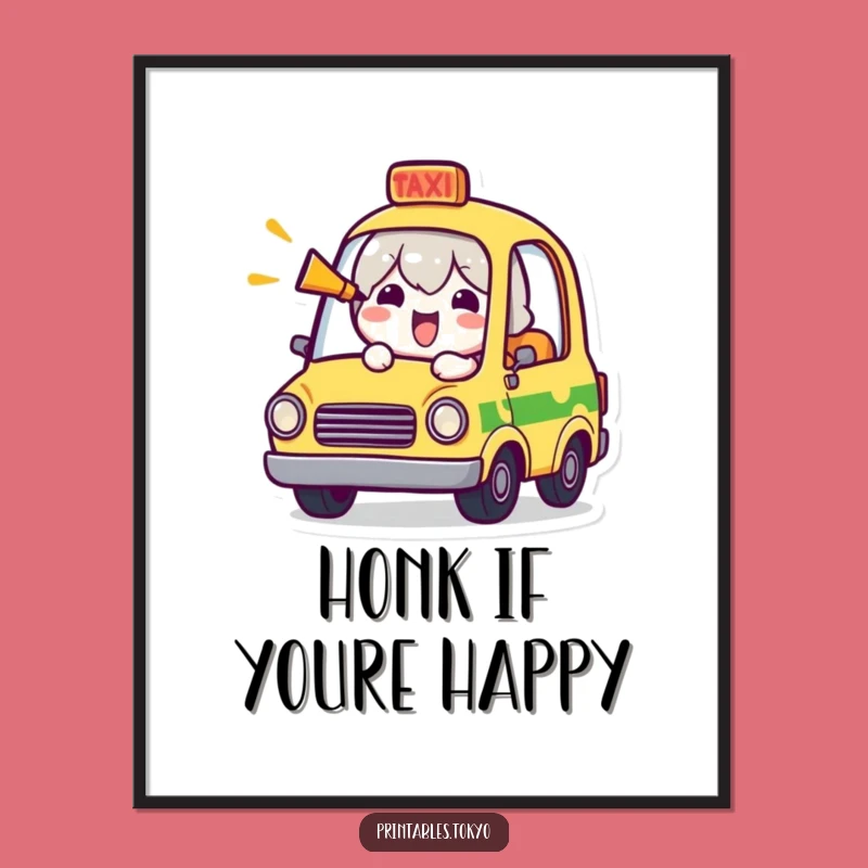 Free Printable Wall Art: Cheerful Taxi Honking Funny Downloadable Poster Art