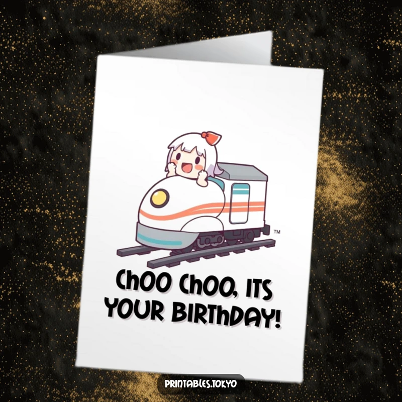 Funny Free Printable Birthday Card showing a cute character ecstatically riding a mini bullet train, ready for a fast and fun celebration.