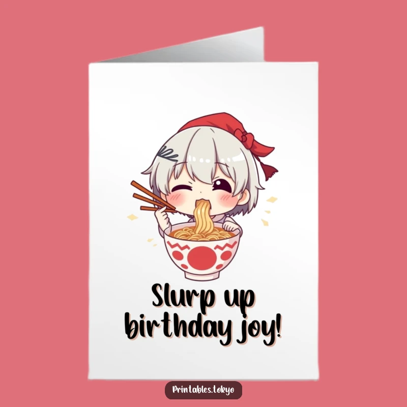 Free Printable Birthday Card: Ramen Lover - Funny Birthday Downloadable Gift!