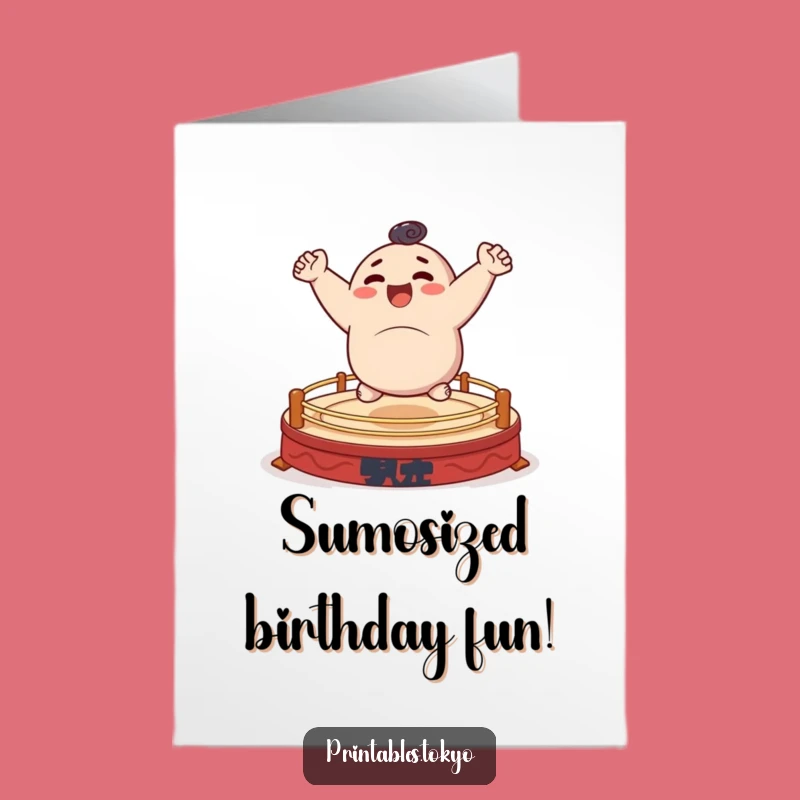Free Printable Birthday Card: Bouncing Sumo Character, Hilarious Downloadable Gift
