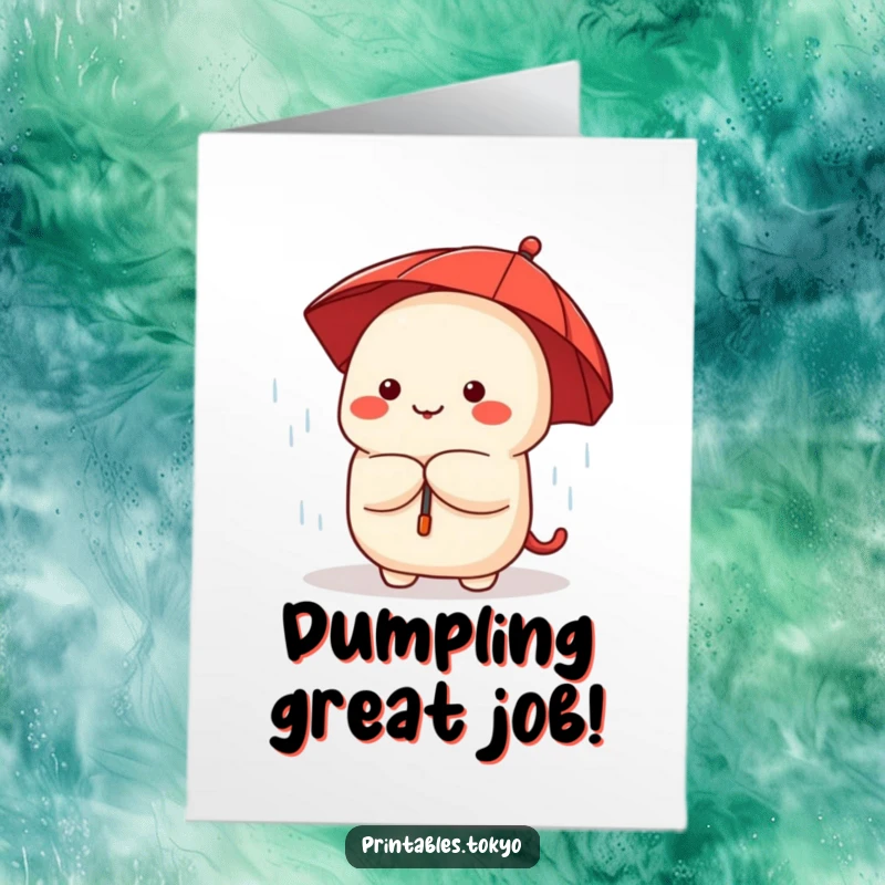 Funny Free Printable Congratulations Card: Cute dumpling with tiny red umbrella braving a downpour, symbolizing overcoming challenges.