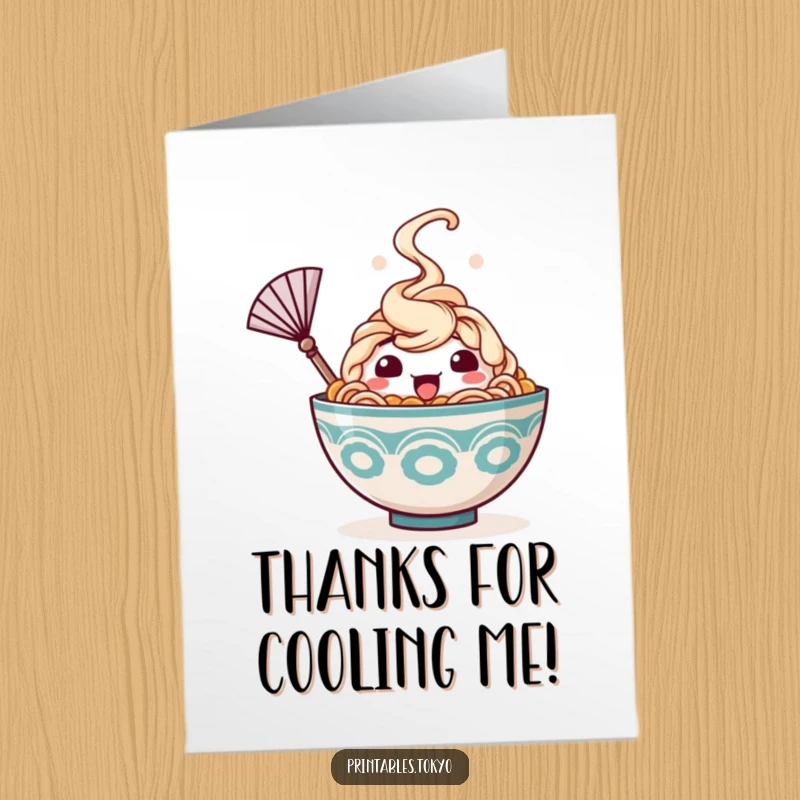 Funny Free Printable Thank You Card: A happy ramen bowl character waves a tiny fan as steam rises, offering thanks.