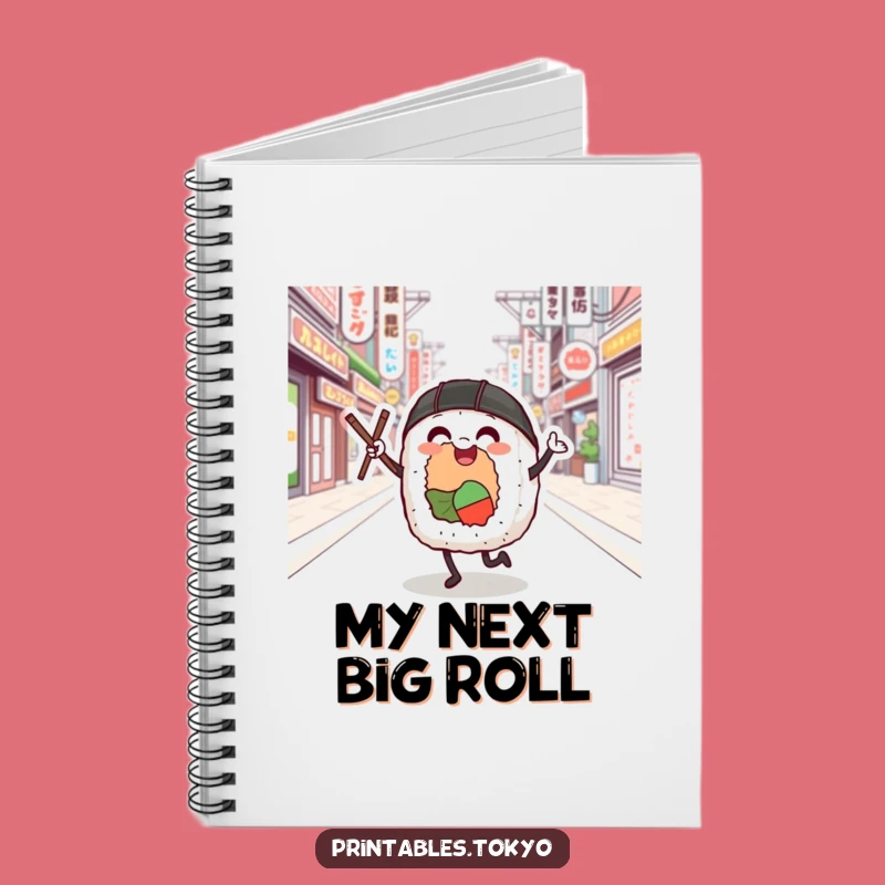Funny Sushi Roll Dancer Notebook: Jot Down Ideas, Tokyo Street Fun, Perfect Funny Gift!