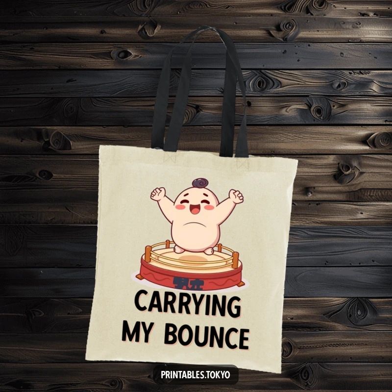 Funny tote bag showing a character happily bouncing on a tiny sumo ring, practical and amusing.